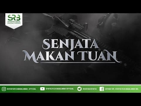 Senjata Makan Tuan – Ustadz Dr Syafiq Riza Basalamah MA Senjata Makan Tuan – Ustadz Dr Syafiq Riza Basalamah MA