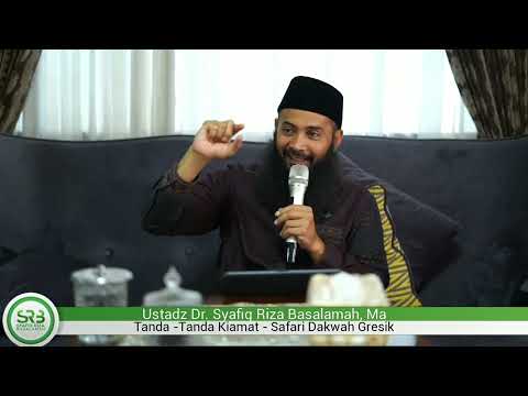 Tanda-Tanda Kiamat – Ustadz Dr Syafiq Riza Basalamah MA