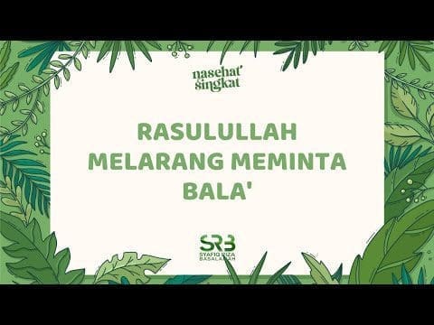 Rasulullah Melarang Meminta Balaa – Ustadz DR. Syafiq Riza Basalamah, MA. Rasulullah Melarang Meminta Balaa – Ustadz DR. Syafiq Riza Basalamah, MA.