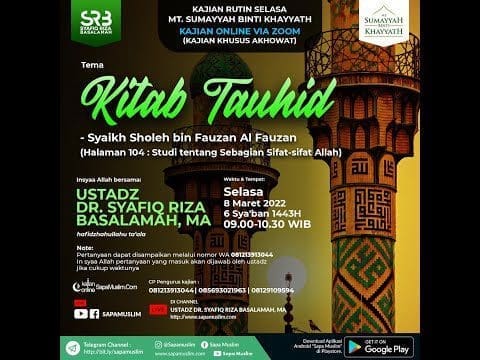 Kitab Tauhid : Studi Tentang Sebagian Sifat Sifat Allah – Ustadz DR Syafiq Riza Basalamah MA Kitab Tauhid : Studi Tentang Sebagian Sifat Sifat Allah – Ustadz DR Syafiq Riza Basalamah MA