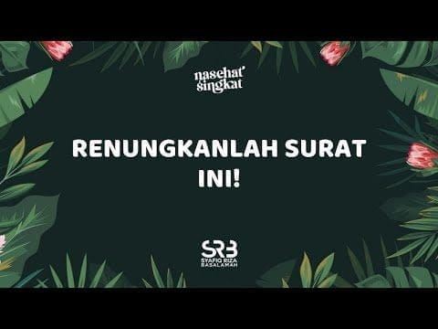 Renungkanlah Surat Ini – Ustadz Dr. Syafiq Riza Basalamah, MA.