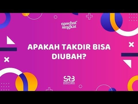 Apakah Takdir Bisa Diubah – Ustadz Dr. Syafiq Riza Basalamah, MA.
