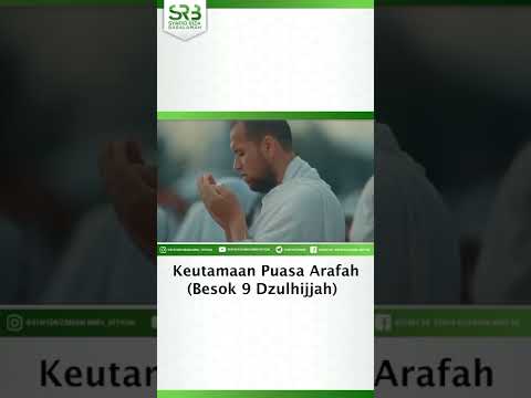 Keutamaan Puasa Arafah – Ustadz Dr Syafiq Riza Basalamah MA Keutamaan Puasa Arafah – Ustadz Dr Syafiq Riza Basalamah MA