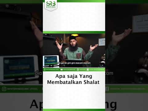 Apa Saja Yang Membatalkan Sholat – Ustadz Dr Syafiq Riza Basalamah MA