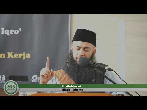 Khutbah Jumat – Ustadz Dr. Syafiq Riza Basalamah M.A