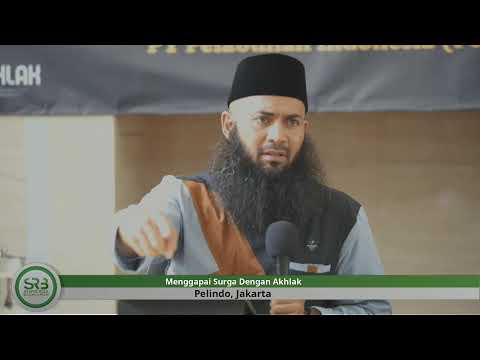 Menggapai Surga Dengan Akhlak – Ustadz Dr. Syafiq Riza Basalamah M.A Menggapai Surga Dengan Akhlak – Ustadz Dr. Syafiq Riza Basalamah M.A