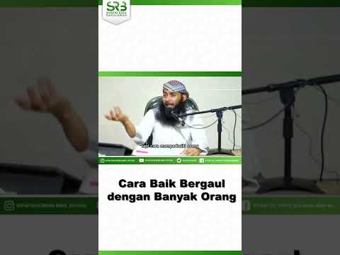 Cara Baik Bergaul dengan Banyak Orang – Ustadz Dr Syafiq Riza Basalamah MA