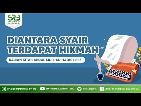 Adabul Mufrad Bab : Diantara Syair Terdapat Hikmah (Hadits 856)