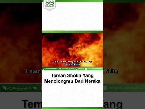 Teman Sholih Yang Menolongmu Dari Neraka – Ustadz Dr Syafiq Riza Basalamah MA