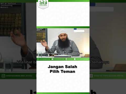 Jangan Salah Pilih Teman – Ustadz Dr Syafiq Riza Basalamah MA