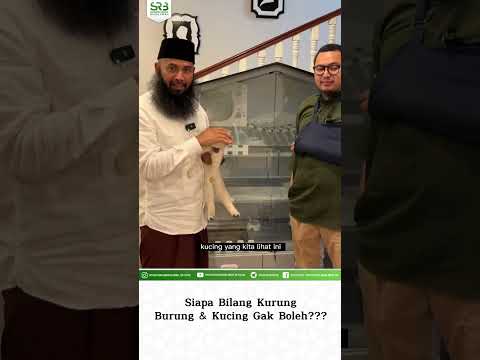 Siapa Bilang Mengurung Burung & Kucing Gak Boleh – Ustadz Dr Syafiq Riza Basalamah MA