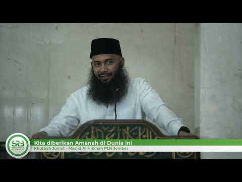 Kita diberikan Amanah di Dunia Ini (Khutbah Jumat) – Ustadz Dr. Syafiq Riza Basalamah, M.A Kita diberikan Amanah di Dunia Ini (Khutbah Jumat) – Ustadz Dr. Syafiq Riza Basalamah, M.A