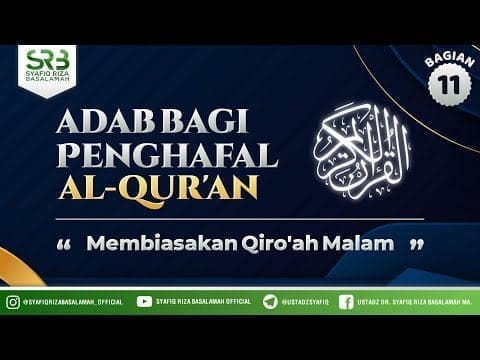 Adab Bagi Penghafal Qur’an #11: Membiasakan Qiro’ah Malam Adab Bagi Penghafal Qur’an #11: Membiasakan Qiro’ah Malam