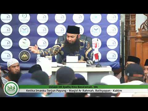 Ketika Imanku Terjun Payung – Ustadz Dr. Syafiq Riza Basalamah, M.A Ketika Imanku Terjun Payung – Ustadz Dr. Syafiq Riza Basalamah, M.A