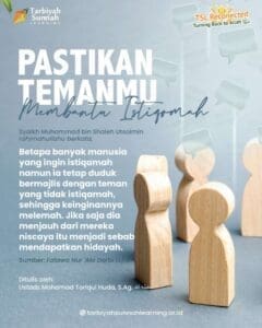 carilah teman yang membantumu istiqomah
