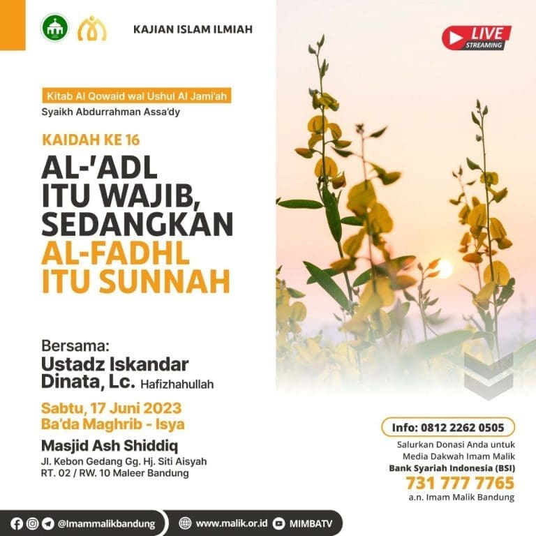 Jadwal Kajian Bandung: Kaidah ke – 16: AL-‘ADL ITU WAJIB, SEDANGKAN AL-FADHL ITU SUNNAH Jadwal Kajian Bandung: Kaidah ke – 16: AL-‘ADL ITU WAJIB, SEDANGKAN AL-FADHL ITU SUNNAH
