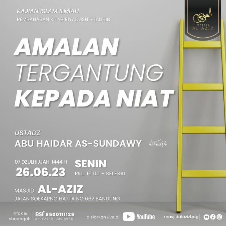 Info Kajian Bandung: Amalan Tergantung Kepada Niat Info Kajian Bandung: Amalan Tergantung Kepada Niat