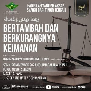 Tabligh Akbar: Bertambah dan Berkurangnya Keimanan