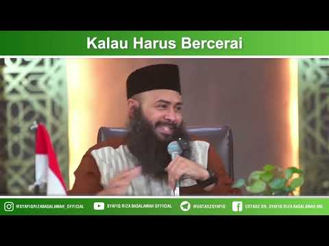 Ketika Harus Bercerai – Ustadz Dr Syafiq Riza Basalamah MA Ketika Harus Bercerai – Ustadz Dr Syafiq Riza Basalamah MA