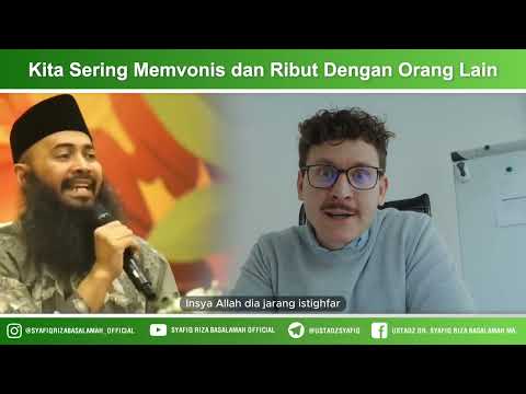 Kita Sering Memvonis dan Ribut Dengan Orang Lain – Ustadz Dr Syafiq Riza Basalamah MA