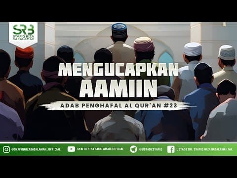 Adab Penghafal Al Qur’an #24 :  Jumlah & Tempat Ayat Sajdah – Ustadz Dr Syafiq Riza Basalamah MA