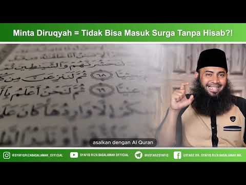 Minta Diruqyah = Tidak Bisa Masuk Surga Tanpa Hisab?! – Ustadz Dr Syafiq Riza Basalamah MA