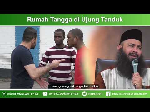 Rumah Tangga di Ujung Tanduk – Ustadz Dr Syafiq Riza Basalamah MA Rumah Tangga di Ujung Tanduk – Ustadz Dr Syafiq Riza Basalamah MA