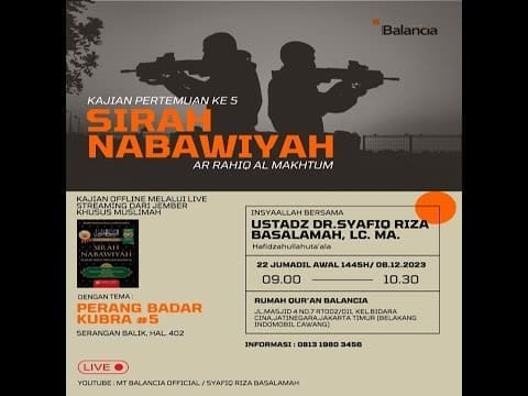 Sirah Nabawiyah : Bab #7 Perang Badar Kubra #5 – Ustadz Dr Syafiq Riza Basalamah MA