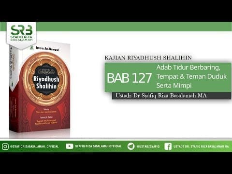 Riyadhush Shalihin Bab 127 : Adab Berbaring, Tempat & Teman Duduk Serta Mimpi