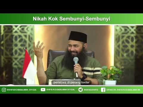 Nikah Kok Sembunyi-sembunyi ?? – Ustadz Dr Syafiq Riza Basalamah MA