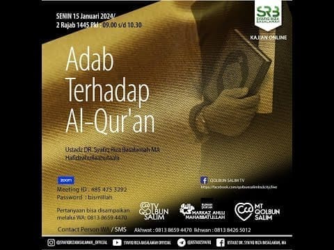 Adab Penghafal Al Qur’an:  Adab Terhadap Al Qur’an – Ustadz Dr Syafiq Riza Basalamah MA