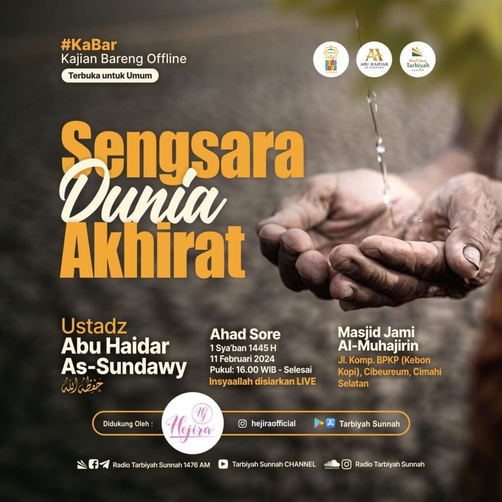 SENGSARA DUNIA AKHIRAT
Ustadz Abu Haidar As-Sundawy