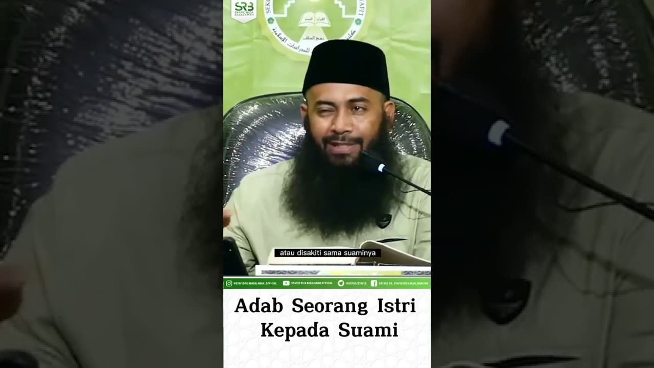 Adab Seorang Istri Kepada Suami – Ustadz Dr Syafiq Riza Basalamah MA