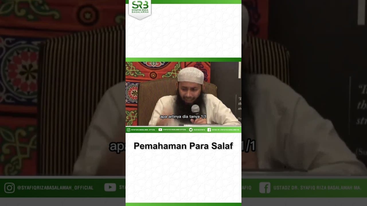 Pemahaman Salaf – Ustadz Dr Syafiq Riza Basalamah MA