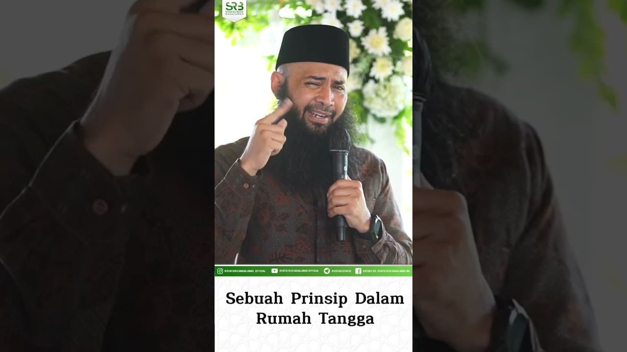 Sebuah Prinsip Dalam Rumah Tangga   Ustadz Dr Syafiq Riza Basalamah MA