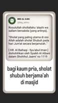 May be an image of text that says "BBG AL ILMU NN @bbg_alilmu Rosulullah shollallahu 'alayhi wa sallam bersabda (yang artinya), "Sholat yang paling utama di sisi Allah adalah sholat Shubuh pada hari Jum'at secara berjama'ah.." [HR. Al Baihaqi Syu'abul Iman dishohihkan oleh Syaikh AI Albani dalam Shohihul Jaami' no 1119 bagi kaum pria, sholat shubuh berjama'ah di masjid"