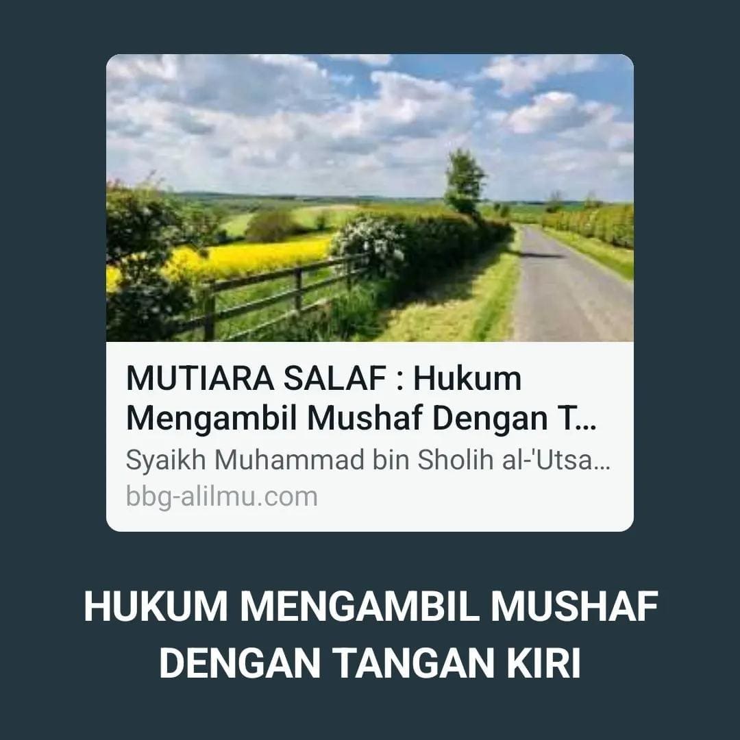 HUKUM MENGAMBIL MUSHAF DENGAN TANGAN KIRI

Syaikh Muhammad bin Sholih al-‘Utsaim…