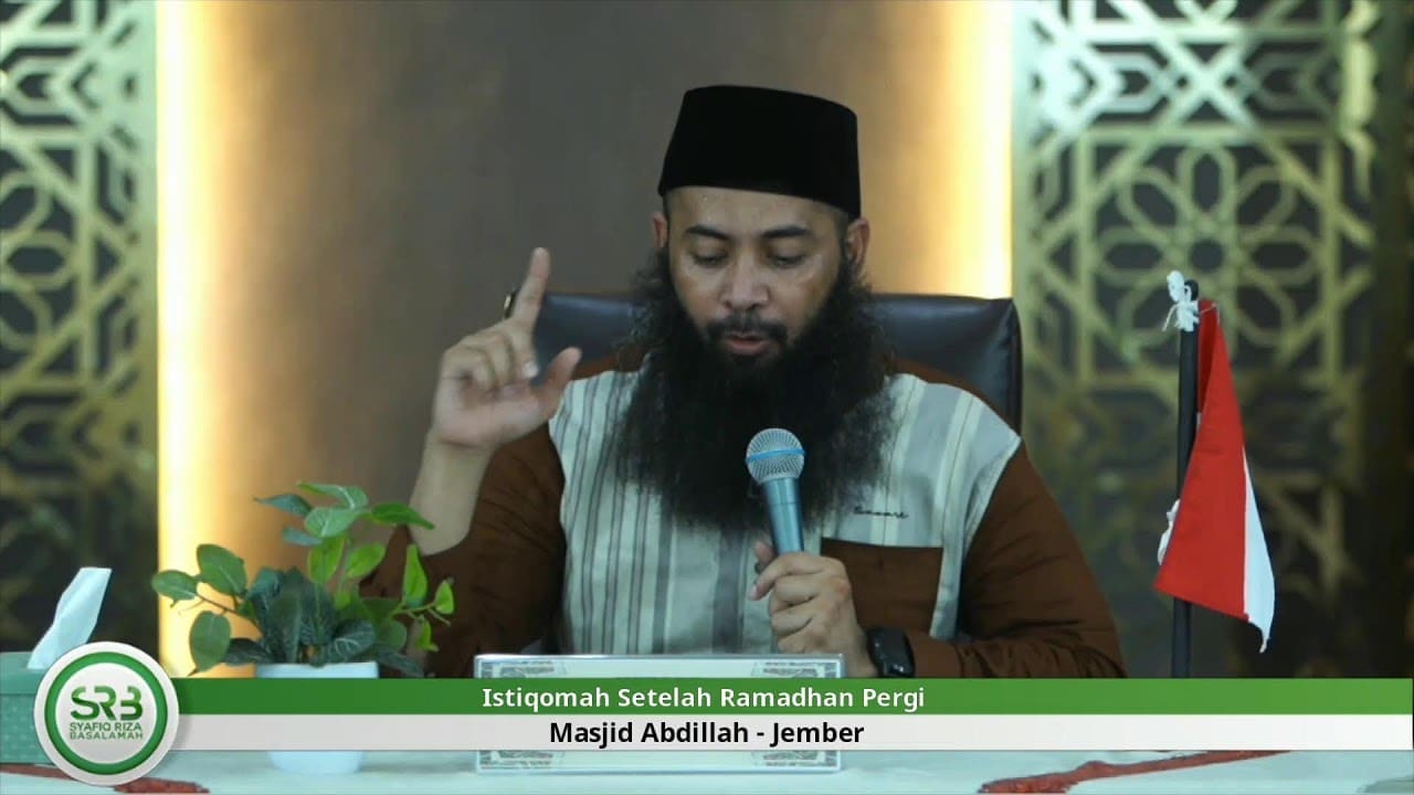 Istiqomah Setelah Ramadhan Pergi – Ustadz DR Syafiq Risa Basalamah MA