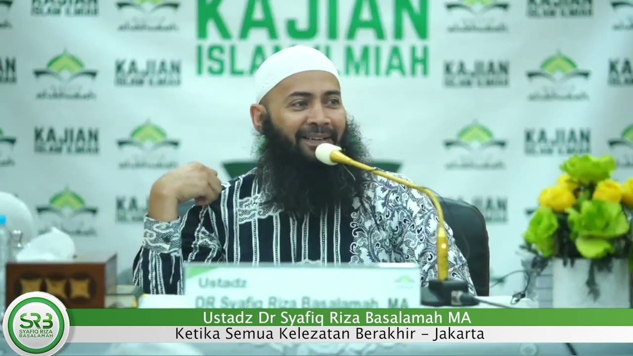 Ketika Semua Kelezatan Berakhir – Ustadz Dr Syafiq Riza Basalamah MA