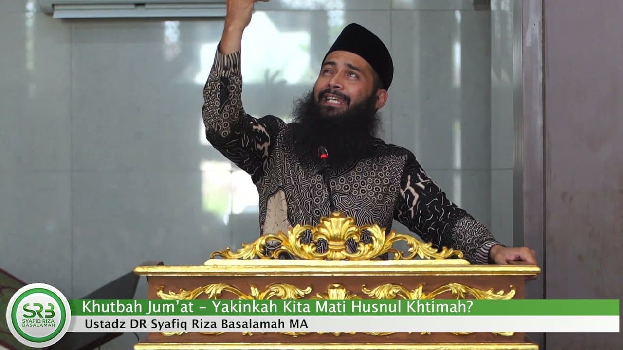 Khutbah Jum'at – Mati Dengan husnul Khotimah