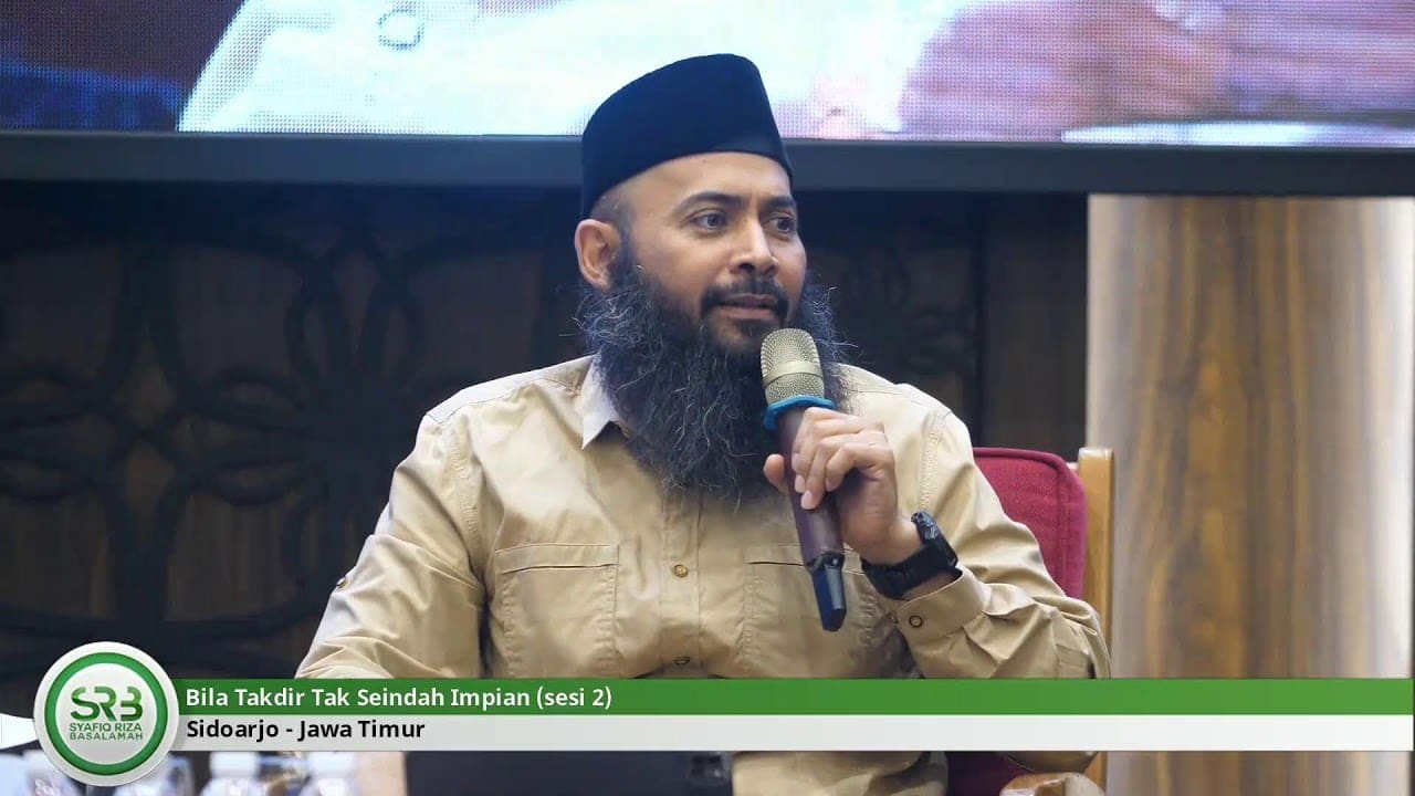 Bila Takdir Tak Seindah Impian (sesi 2)- Ustadz DR Syafiq Riza Basalamah MA