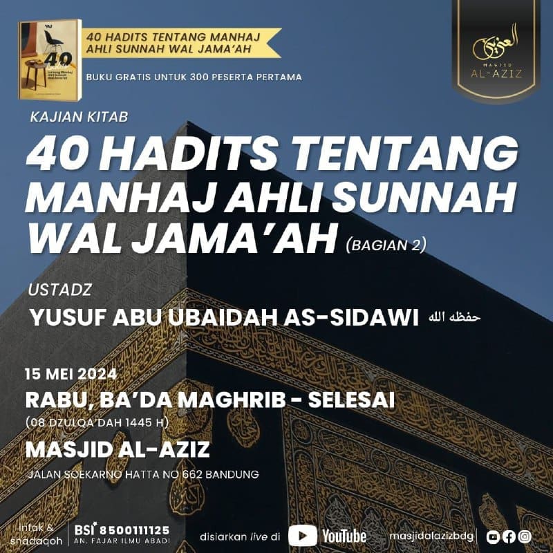 Bersama Ustadz Yusuf Abu Ubaidah As-Sidawi hafizahullohuta’ala Bedah Buku : *40 …