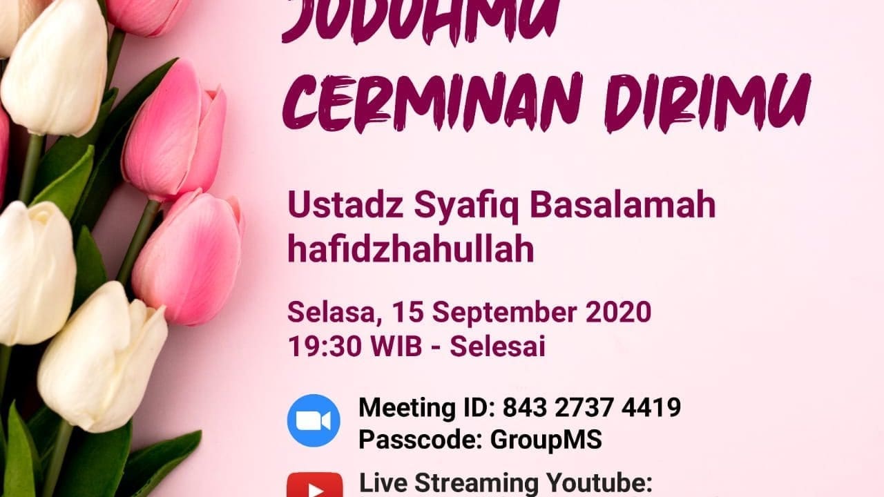 Jodohmu Cerminan Dirimu – Ustadz Dr. Syafiq Riza Basalamah, M.A.