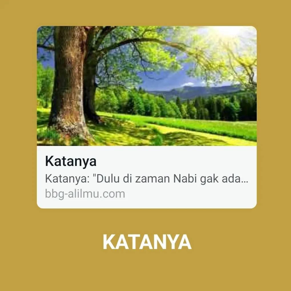 KATANYA

Katanya:
“Dulu di zaman Nabi gak ada TV, begitu ada TV media ini dipaka…