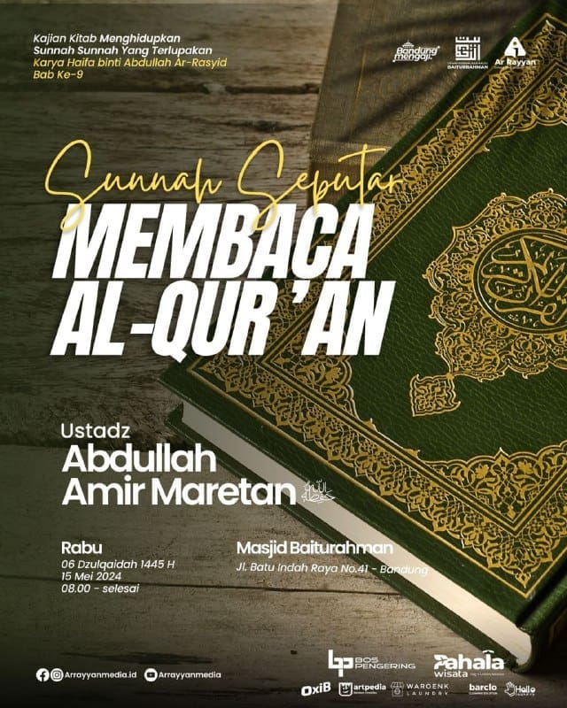 SUNNAH SEPUTAR MEMBACA AL-QUR’AN Kajian Kitab : Menghidupkan Sunnah – Sunnah Ya…