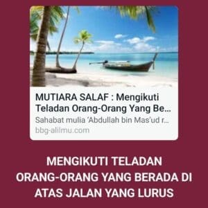 MENGIKUTI TELADAN ORANG-ORANG YANG BERADA DI ATAS JALAN YANG LURUS

Sahabat muli...