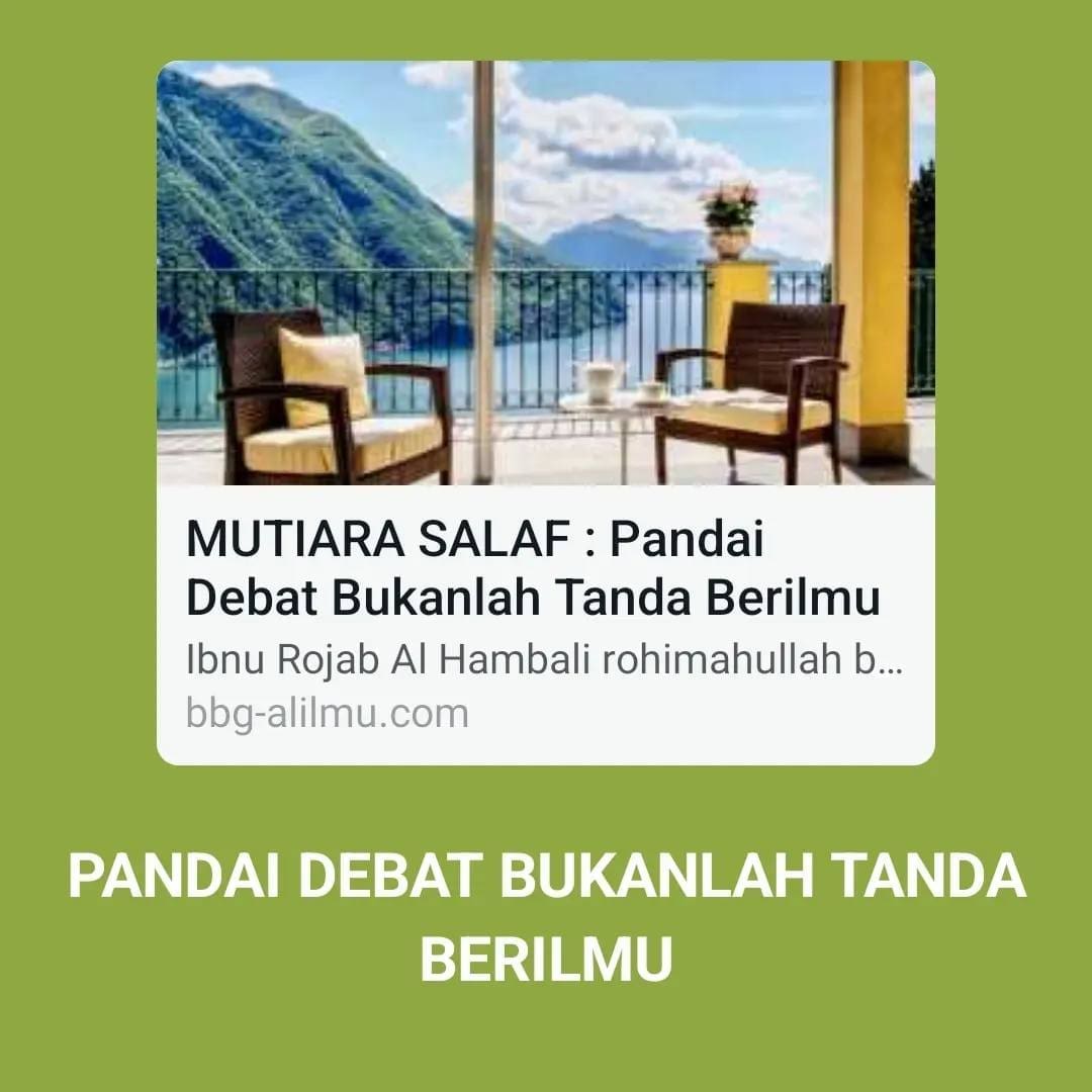 PANDAI DEBAT BUKANLAH TANDA BERILMU

Ibnu Rojab Al Hambali rohimahullah berkata,…