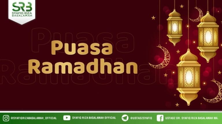 Puasa Ramadhan – Ustadz Dr Syafiq Riza Basalamah MA