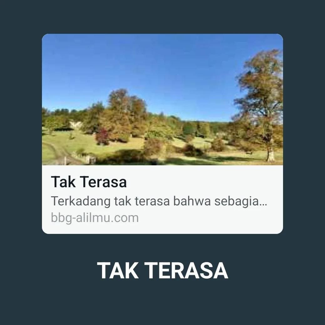 TAK TERASA 

Terkadang tak terasa bahwa sebagian hidayah telah Allah ambil dari …