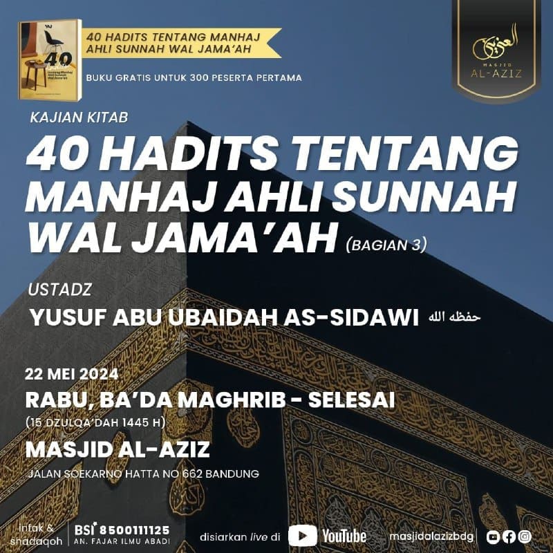 KAJIAN ISLAM ILMIAH MASJID AL-AZIZ BANDUNG, Bersama Ustadz Yusuf Abu Ubaidah  ha…